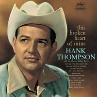 Take A Look At This Broken Heart Of Mine - Hank Thompson