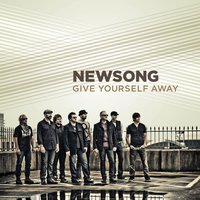 Give Yourself Away - NewSong