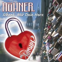 Schenk Mir Dein Herz - Höhner