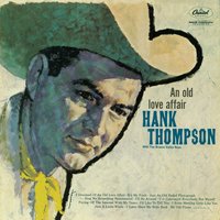 I Dreamed of an Old Love Affair - Hank Thompson