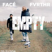 Empty - Fvrthr, Face