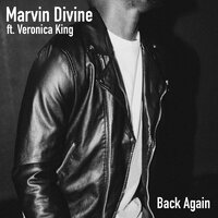 Back Again - Marvin Divine, Veronica King