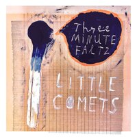 3 Minute Faltz - Little Comets