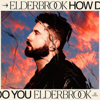 How Do You - Elderbrook