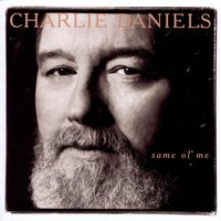 Gone For Real - Charlie Daniels