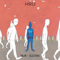 NUR-SULTAN - HIRO