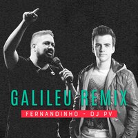 Galileu Remix - Fernandinho, DJ PV