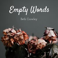 Empty Words - Beth Crowley