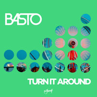 Turn It Around - Basto