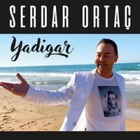 Yadigar - Serdar Ortaç