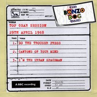 Do The Trouser Press (Top Gear Session) - Bonzo Dog Doo Dah Band
