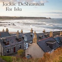 For Isla - Jackie DeShannon