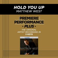 Hold You Up - Matthew West