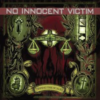Tipping The Scales - No Innocent Victim