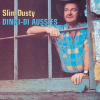 The Man From Never Never - Slim Dusty