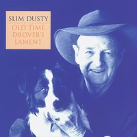 The Old Time Drover's Lament - Slim Dusty