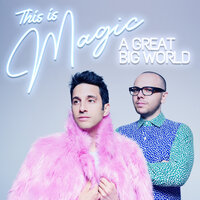 This Is Magic - A Great Big World