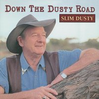 Down The Dusty Road To Home - Slim Dusty, Joy McKean