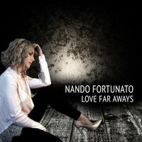 Love Far Aways - Nando Fortunato