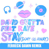 Stay (Don't Go Away) - David Guetta, Ferreck Dawn, Raye