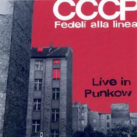 Stati Di Agitazione - CCCP – Fedeli Alla Linea