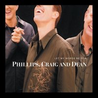 Let Everything That Has Breath - Phillips, Craig & Dean