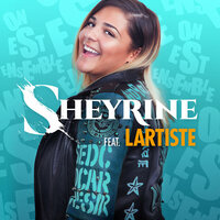 On est ensemble - Sheyrine, Lartiste