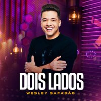 Dois Lados - Wesley Safadão