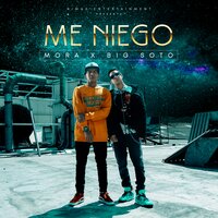 Me Niego - Mora, Big Soto