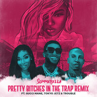 Pretty Bitches In The Trap - Summerella, Gucci Mane, Trouble