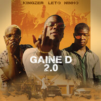 Gaine D 2.0 - Ninho, LeTo, Kingzer