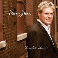 When The Morning Comes - Steve Green