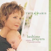 Bedtime Prayer - Twila Paris