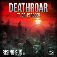 Rising Sun - Deathroar, Dr. Peacock