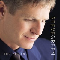 The Faithful - Steve Green