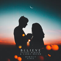 Believe - Elliot Berger, Laura Brehm, Direct