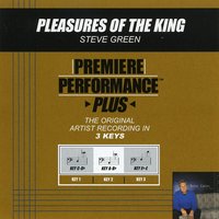 Pleasures Of The King - Steve Green