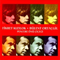 Güneş Aynasında - Fikret Kızılok, Bülent Ortaçgil