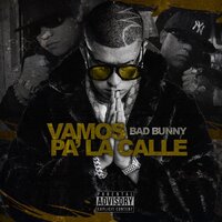 Vamos Pa' la Calle - Bad Bunny, Hector "El Father"