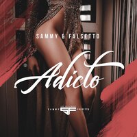 Adicto - Sammy & Falsetto