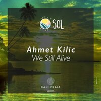 We Still Alive - Ahmet Kılıç