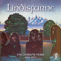 Nothing But The Marvellous Is Beautiful - Lindisfarne, Alan Hull, Ray Jackson