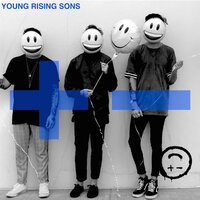 SAD (Clap Your Hands) - Young Rising Sons