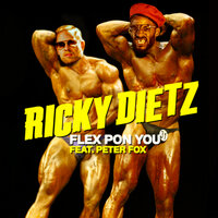 Flex Pon You - Ricky Dietz, Peter Fox