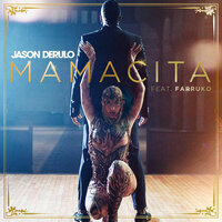 Mamacita - Jason Derulo, Farruko