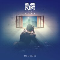 Memories - WE ARE FURY, Runn