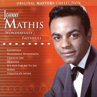 A Time for Us (Love Theme from "Romeo and Juliet") - Johnny Mathis