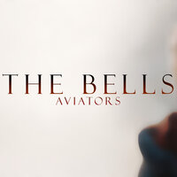 The Bells - Aviators