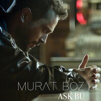 Aşk Bu - Murat Boz