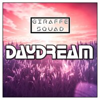 Daydream - Giraffe Squad